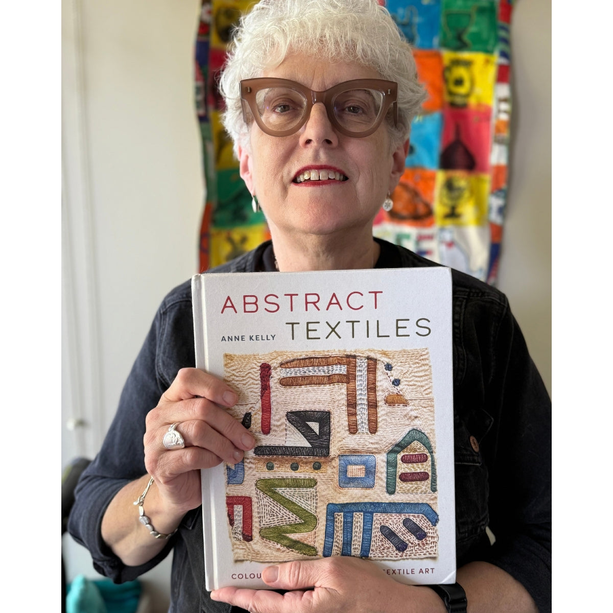 Abstract Textiles: Colour, shape and pattern in textile art - Anne Kelly
