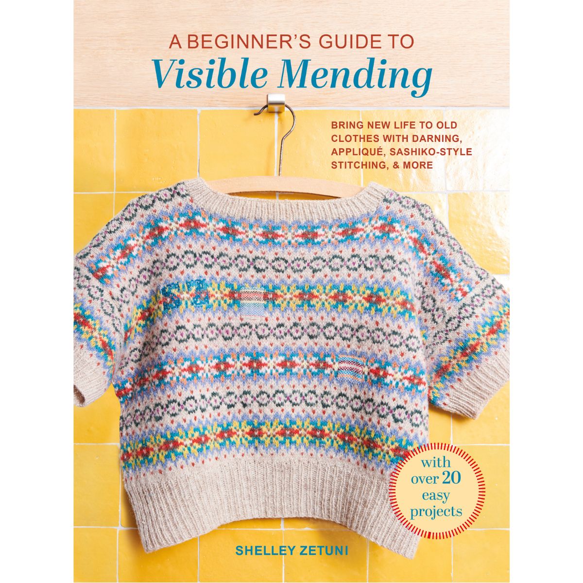 A Beginner's Guide to Visible Mending Book Launch with Shelley Zetuni